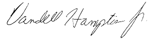 signature: Vandell Hampton, Jr. President & CEO
